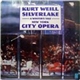 Kurt Weill - New York City Opera - Silverlake (A Winter's Tale)