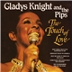 Gladys Knight And The Pips - The Touch Of Love